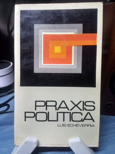 Praxis Politica N28 Luis Echeverria