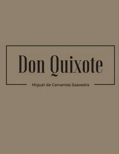 Don Quixote, De Saavedra, Miguel De Cervantes. Editorial Createspace, Tapa Blanda En Inglés