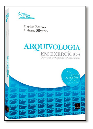 Arquivologia Em Exercícios, De Darlan / Silvério Eterno. Editora Alumnus Em Português