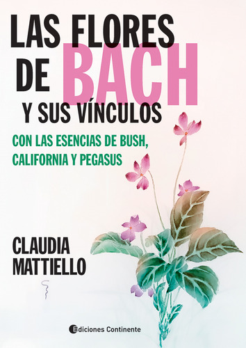 Las Flores De Bach Y Sus Vinculos Con La Esencias De Bush ,