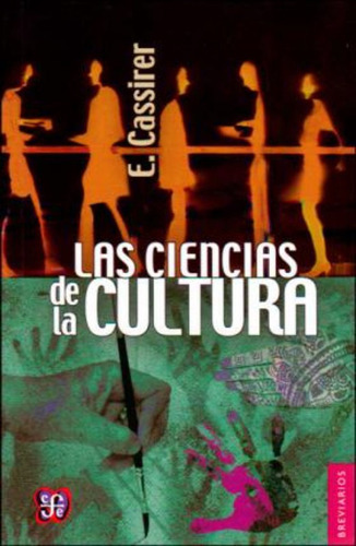 Las Ciencias De La Cultura / Ernst Cassirer