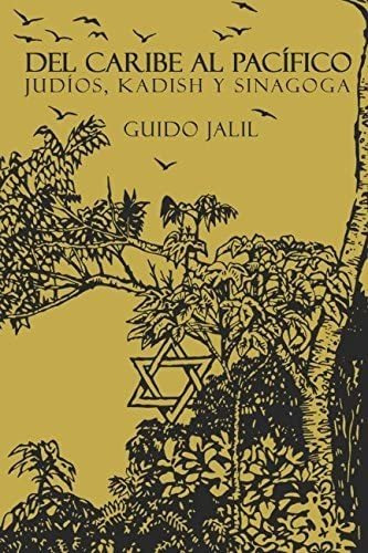 Libro: Del Caribe Al Pacífico: Judíos, Kadish Y Sinagoga (sp