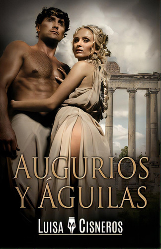 Augurios Y Ãâguilas, De Cisneros, Luisa M.. Editorial Createspace, Tapa Blanda En Español