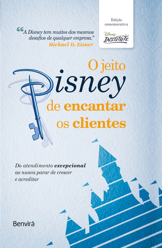 O Jeito Disney De Encantar Os Clientes - 1ª Edição De Luxo 10 Anos + Marcador, De Disney Institute. Editora Benvirá, Capa Dura Em Português, 2023