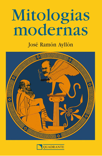 Mitologias modernas, de Ayllón, José Ramón. Quadrante Editora, capa mole em português, 2011