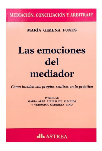 Las Emociones Del Mediador - Funes, Maria Gimena