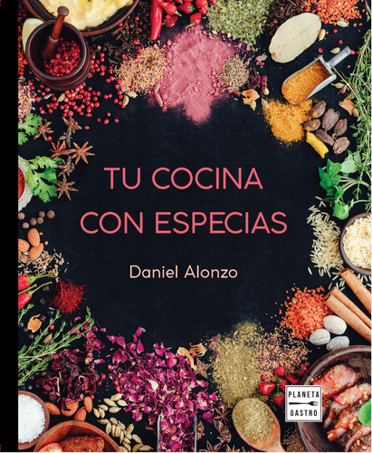 Tu Cocina Con Especias - Daniel Alonzo