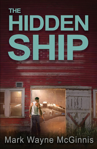 The Hidden Ship, De Mcginnis, Mark Wayne. Editorial Avenstar Productions, Tapa Blanda En Inglés