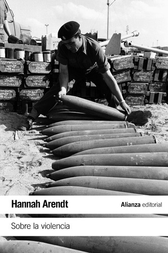 Sobre La Violencia, Hannah Arendt, Alianza