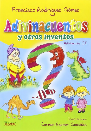 Adivinacuentos Y Otros Inventos, De Rodríguez Gómez, Francisco. Editorial Ediciones Algorfa, Tapa Blanda En Español