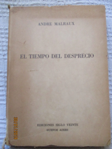 André Malraux - El Tiempo Del Desprecio