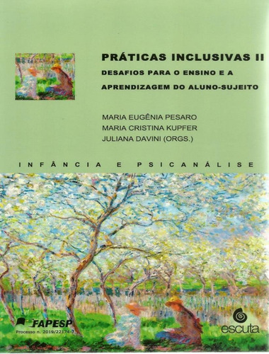 Praticas Inclusivas Ii - Volume 2 - Desafios Para O Ensino E A Aprendizagem Do Aluno-sujeito, De A Escuta. Editora Escuta, Capa Mole, Edição 1 Em Português, 2020