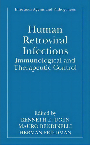 Human Retroviral Infections : Immunological And Therapeutic Control, De Kenneth E. Ugen. Editorial Springer-verlag New York Inc., Tapa Blanda En Inglés