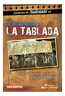 De Nicaragua A La Tablada : Una Historia Del Movimiento Todo