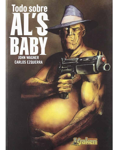 Todo Sobre Al's Baby, De John Wagner. Editorial Kraken - Wd, Tapa Blanda En Español, 2022