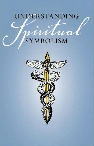 Understanding Spiritual Symbolism, De Anonymous. Editorial Trafford Publishing, Tapa Blanda En Inglés