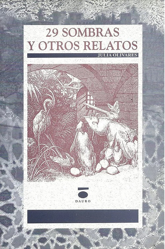 29 Sombras Y Otros Relatos Julia Olivares Libro Nuevo