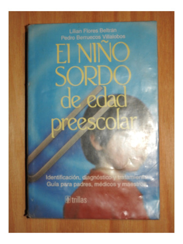 El Nino Sordo De Edad Preescolar Identificacion Diagnostico (Usado)