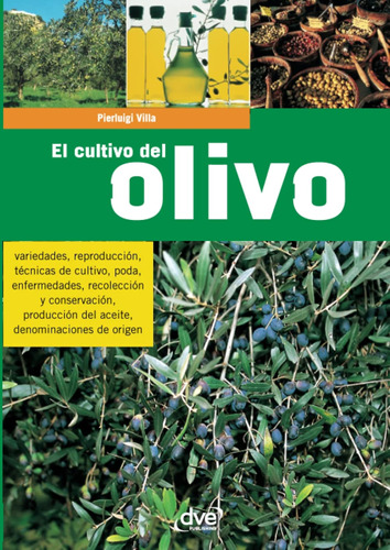 El Cultivo Del Olivo / Pierluigi Villa