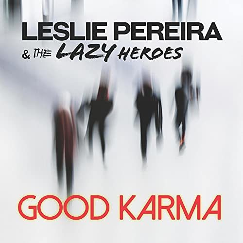 Cd Good Karma - Leslie Pereira And The Lazy Heroes
