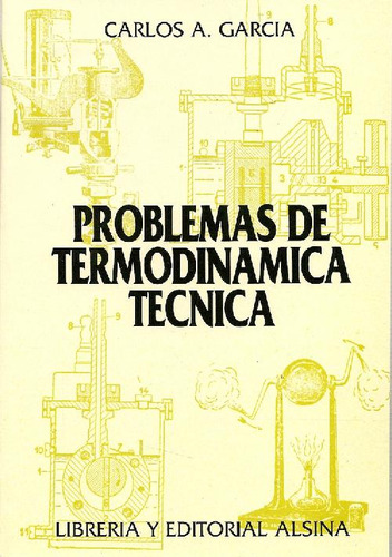 Libro Problemas De Termodinámica Técnica De Carlos A. Garcia