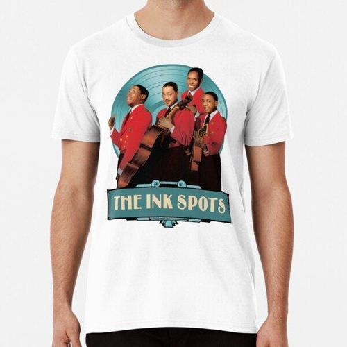 Remera The Ink Spots - The Good Old Days Algodon Premium