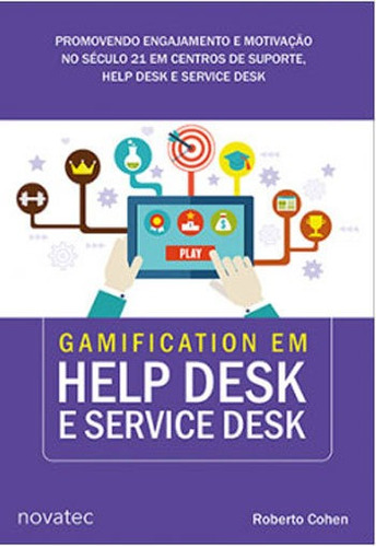 Livro Gamification Em Help Desk Service Desk Novatec Editora