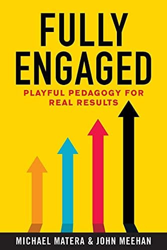 Libro:  Fully Engaged: Playful Pedagogy For Real Results