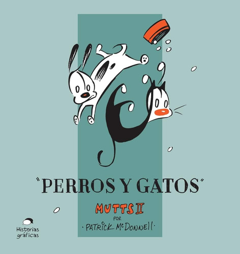 Libro Perros Y Gatos (2) (mutts) (spanish Edition)