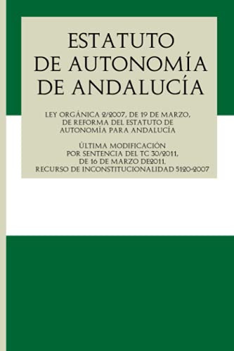 Estatuto De Autonomia De Andalucia: Ley Organica 2-2007 De 1