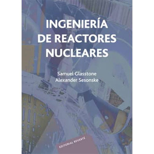 Ingeniería De Reactores Nucleares 1º Edicion