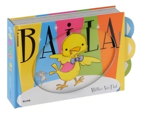 ¡Baila!, de Matthew Van Fleet. Editorial BLUME, tapa dura, edición 1 en español, 2017