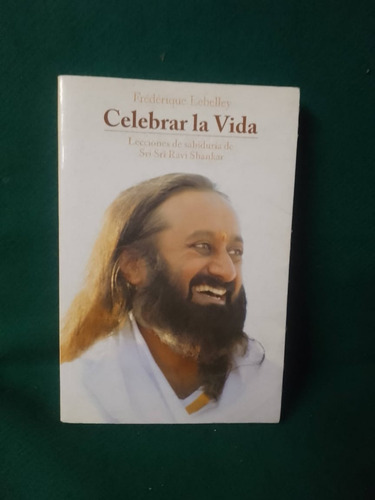  Celebrar La Vida Sri Sri Ravi Shankar