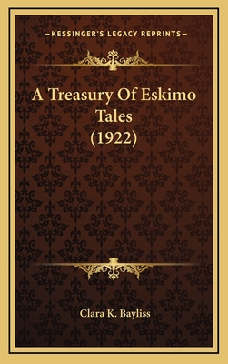 Libro A Treasury Of Eskimo Tales (1922) - Bayliss, Clara K.