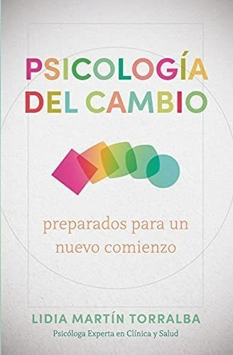Libro: Psicología Del Cambio: Preparados Para Un Nuevo