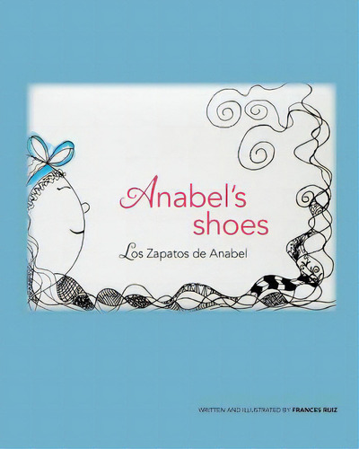 Anabel's Shoes / Los Zapatos De Anabel, De Ruiz, Frances. Editorial Createspace, Tapa Blanda En Inglés