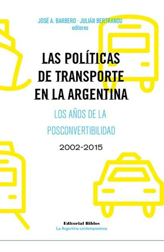Las Políticas De Transporte En La Argentina - Barbero José J
