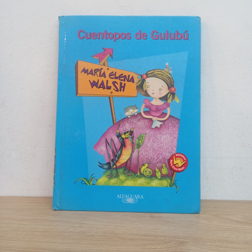 Cuentopos De Gulubú. Walsh. Alfaguara. Tapa Dura (Usado)