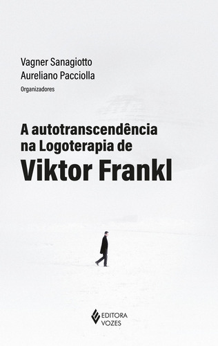 Livro A Autotranscendência Na Logoterapia De Viktor Frankl