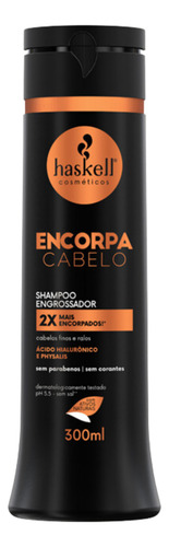 Shampoo Haskell Encorpa Cabelo 300ml