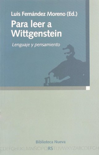 Para Leer A Wittgenstein : Lenguaje Y Pensamiento