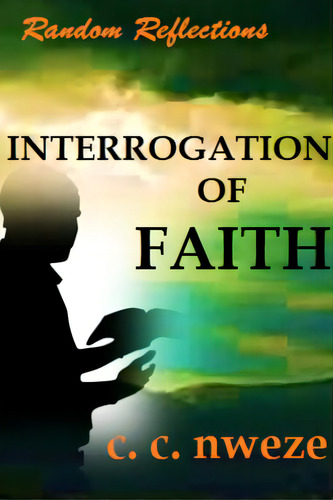 Random Reflections - Interrogation Of Faith, De Nweze, Celestine. Editorial Lulu Pr, Tapa Blanda En Inglés