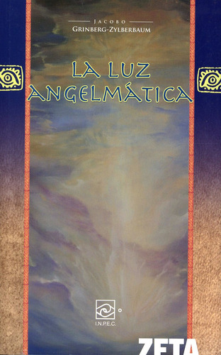 La Luz Angelmática, De Grinberg Zylberbaum, Jacobo. Editorial Inpec, Tapa Blanda, Edición 01 En Español, 2008