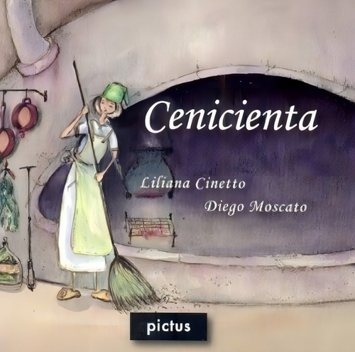 Cenicienta Mini Album, De Cinetto, Liliana. Editorial Pictus, Tapa Tapa Blanda En Español