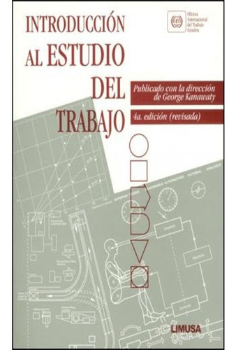 Introducción Al Estudio Del Trabajo, De Vários Autores., Vol. 4. Editorial Limusa, Tapa Blanda, Edición Limusa En Español, 2002