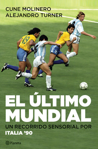 El Último Mundial - Cune Molinero / Alejandro Turner