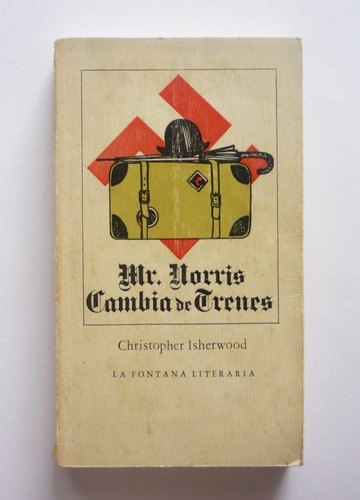 Christopher Isherwood - Mr. Norris Cambia De Trenes 