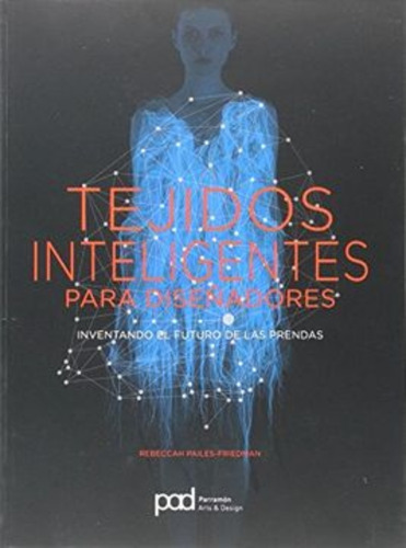 Libro Tejidos Inteligentes Para Diseñadores. Envio Gra /721