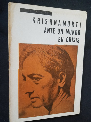 Ante Un Mundo En Crisis Krishnamurti Editorial Orion