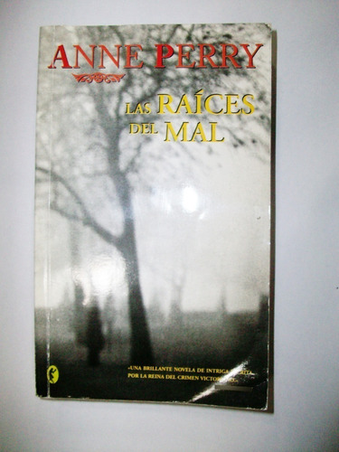 Las Raíces Del Mal - Anne Perry - Suspenso - Byblos - 2005 